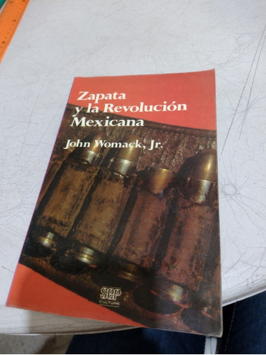 Zapata Y La Revolución Mexicana John Womack