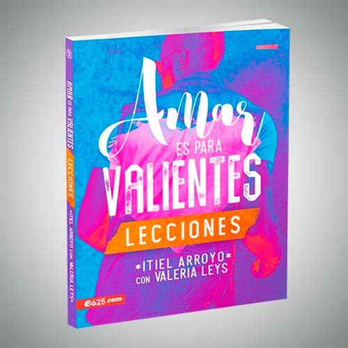 Libro Amar Es Para Valientes Lecciones - Itiel Arroyo