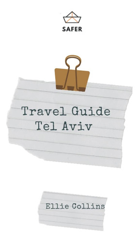 Libro: Travel Guide Tel Aviv: Your Ticket To Discover Tel :