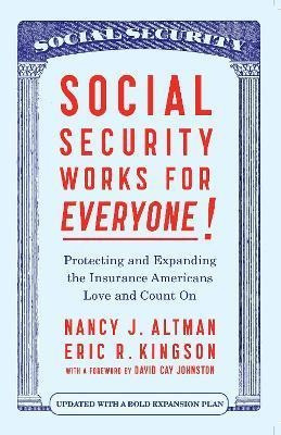 Libro Social Security Works For Everyone! : Protecting An...