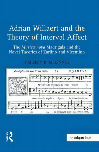 Adrian Willaert And The Theory Of Interval Affect, De Timothy R. Mckinney. Editorial Taylor Francis Ltd, Tapa Dura En Inglés