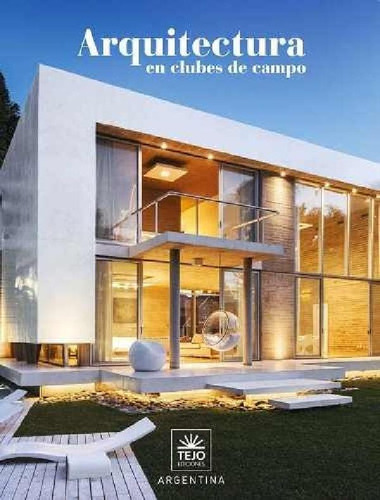 Libro - Arquitectura En Clubes De Campo - Edicion 2017 - Da