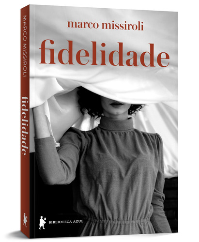 Fidelidade, de Missiroli, Marco. Editorial Biblioteca Azul, capa mole em português, 2022