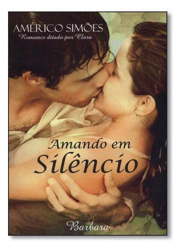 Amando Em Silencio, De Americo Simoes. Editora Rbc Publicações Em Português