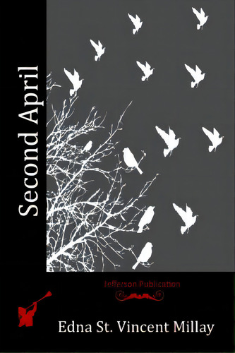 Second April, De Millay, Edna St Vincent. Editorial Createspace, Tapa Blanda En Inglés