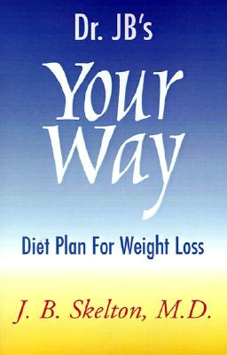 Libro Dr. Jb's Your Way Diet Plan For Weight Loss - Skelt...