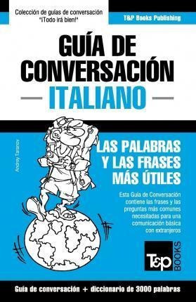 Gu A De Conversaci N Espa Ol-italiano Y Vocabulario Tem T...