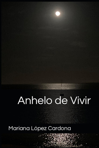 Libro: Anhelo De Vivir (spanish Edition)