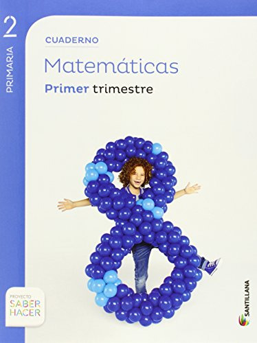 Cuaderno Matematicas 2 Primaria 1 Trim Saber Hacer - 9788468