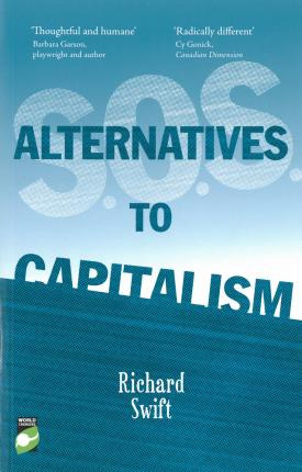 Libro S.o.s. Alternatives To Capitalism - Richard Swift