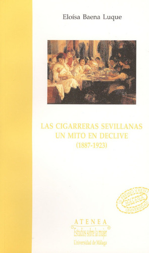 Las Cigarreras Sevillanas, De Baena Luque, Eloísa. Editorial Servicio De Publicaciones Y Divulgación Científica, Tapa Blanda En Español