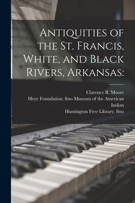 Libro Antiquities Of The St. Francis, White, And Black Ri...