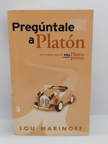 Pregúntale A Platón - Lau Marinoff - Byblos