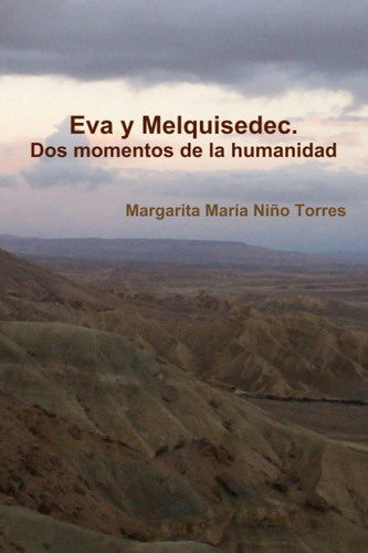 Libro: Eva Y Melquisedec. Dos Momentos Humanidad (span