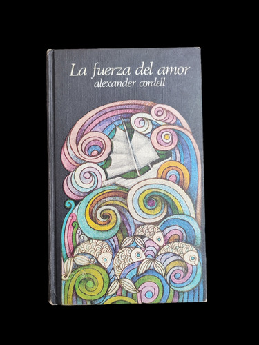 Libro La Fuerza Del Amor Alexander  Cordell