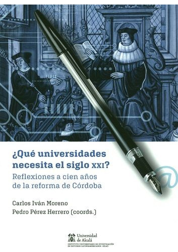 Libro ¿qué Universidades Necesita El Siglo Xxi? Reflexiones