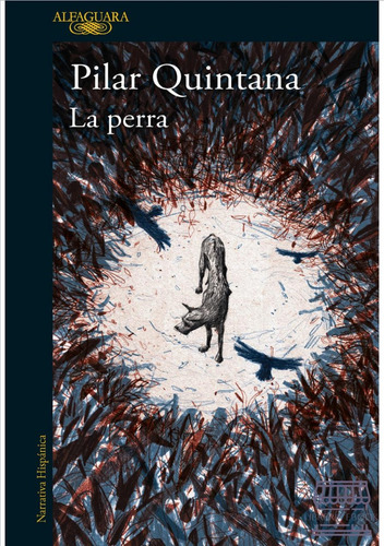 La Perra ( Edición Ilustrada)  Pilar Quintana