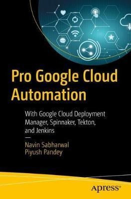 Libro Pro Google Cloud Automation : With Google Cloud Dep...