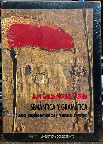 Semántica Y Gramática - Juan Carlos Moreno Cabrera