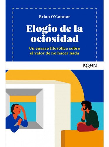 Elogio De La Ociosidad - Brian O´connor