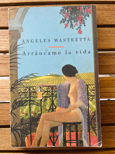 Libro Arráncame La Vida.ángeles Mastretta