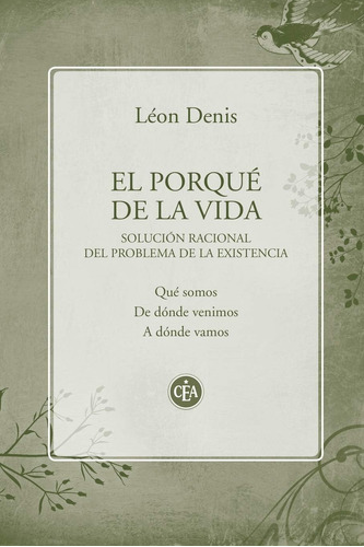 Libro: El Porqué De La Vida: Solución Racional Del Problema 