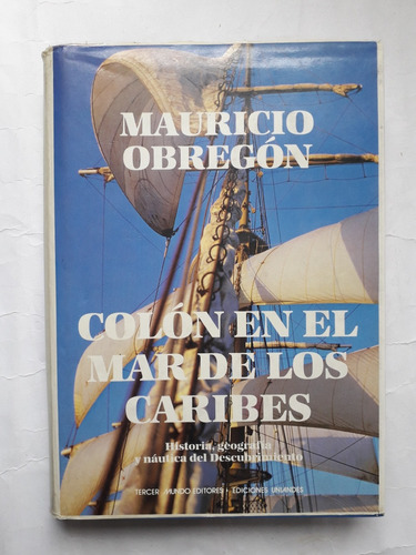 Colón En El Mar De Los Caribes -  Mauricio Obregón 
