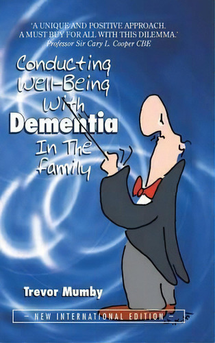 Conducting Well-being With Dementia In The Family, De Trevor Mumby. Editorial Authorhouse, Tapa Dura En Inglés