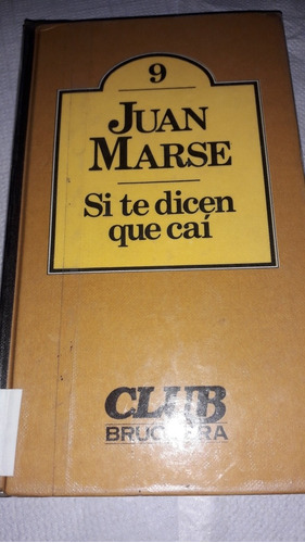 Si Te Dicen Que Cai (juan Marse)