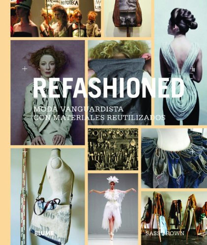 Refashioned: Moda Vanguardista Con Materiales Reutilizados