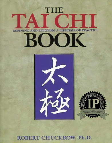 The Tai Chi Book, De Robert Chuckrow. Editorial Ymaa Publication Center, Tapa Blanda En Inglés