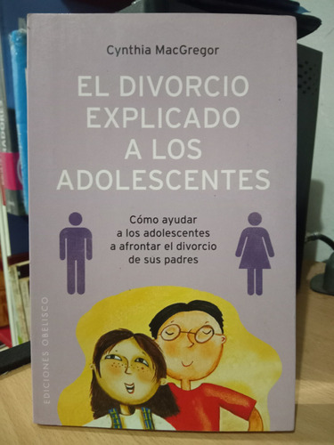 Divorcio Explicado A Los Adolescentes 