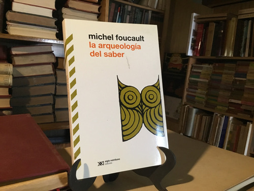 La Arqueologìa Del Saber. Michel Foucault