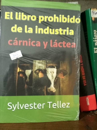 El Libro Prohibido De La Industria Carnica Y Lacteos 