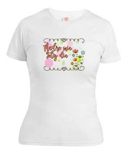 Blusa Playera Dama Regalo Mamá 10 De Mayo/diadelasmadres M17