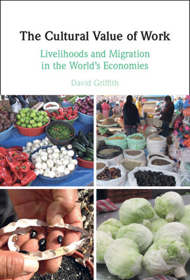 Libro The Cultural Value Of Work: Livelihoods And Migrati...