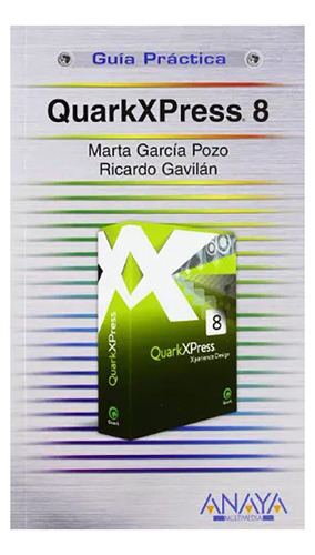 Quarkxpress 8 - Garcia Pozo - Anaya Multimedia - #d