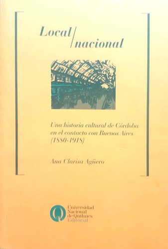 Una Historia Cultural De Córdoba Agüero Unqui Usado #