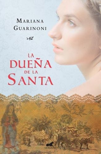 La Dueña De La Santa - Mariana Guarinoni