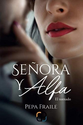 Libro: Señora Y Alfa (el Tornado) (spanish Edition)