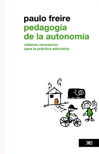 Pedagogia De La Autonomia. (nueva Edicion)