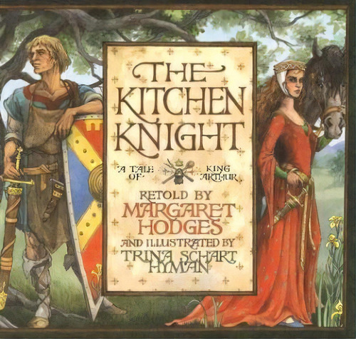 The Kitchen Knight : A Tale Of King Arthur, De Margaret Hodges. Editorial Holiday House, Tapa Blanda En Inglés