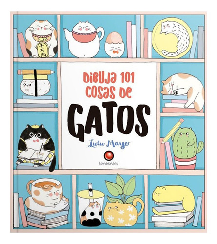 Dibuja 101 Cosas De Gatos - Lulu Mayo