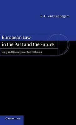 Libro European Law In The Past And The Future - R. C. Van...