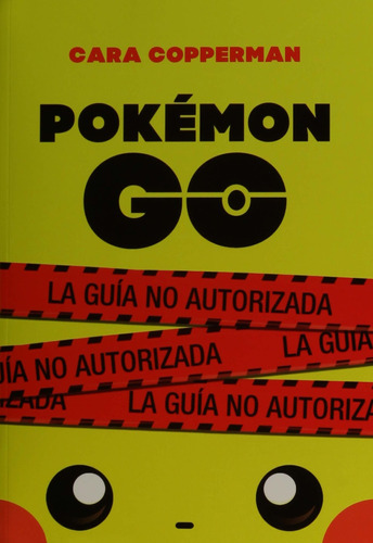 Pokemon Go. La Guia No Autorizada Nuevo