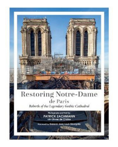 Restoring Notre-dame De Paris - Patrick Zachmann, Oliv. Eb05