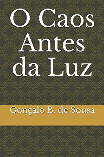 O Caos Antes Da Luz