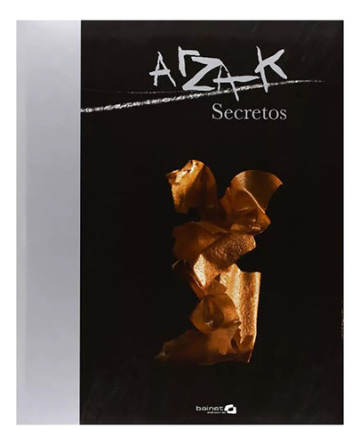 Secretos . Arzak - Arzak , Juan Mari - Bainet - #c