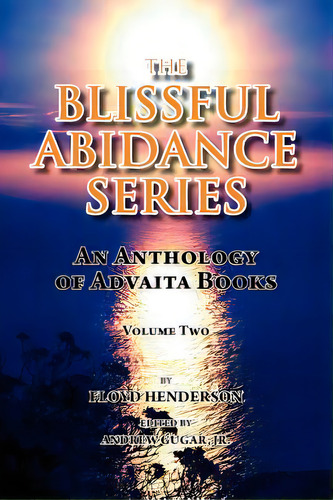 The Blissful Abidance Series, Volume Two, De Henderson, Floyd. Editorial Henderson Books, Tapa Blanda En Inglés