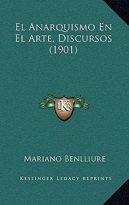 Libro El Anarquismo En El Arte, Discursos (1901) - Benlli...